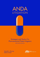 ANDA litigation : strategies and tactics for pharmaceutical patent litigators /