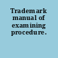 Trademark manual of examining procedure.
