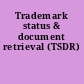 Trademark status & document retrieval (TSDR)
