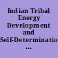 Indian Tribal Energy Development and Self-Determination Act Amendments of 2017 report (to accompany S. 245) (including cost estimate of the Congressional Budget Office)