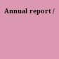 Annual report /