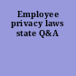 Employee privacy laws state Q&A