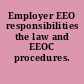 Employer EEO responsibilities the law and EEOC procedures.