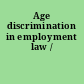 Age discrimination in employment law /