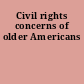 Civil rights concerns of older Americans
