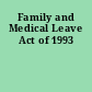 Family and Medical Leave Act of 1993