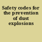 Safety codes for the prevention of dust explosions