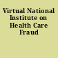 Virtual National Institute on Health Care Fraud