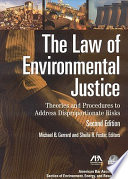 The law of environmental justice : theories and procedures to address disproportionate risks /
