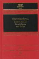 Environmental regulation : law, science, and policy /