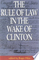The rule of law in the wake of Clinton /