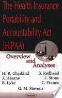 The Health Insurance Portability and Accountability Act (HIPAA) : overview and analyses /