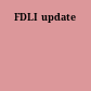 FDLI update