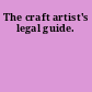 The craft artist's legal guide.