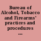 Bureau of Alcohol, Tobacco and Firearms' practices and procedures for implementing Title I of the Gun Control Act of 1968