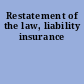 Restatement of the law, liability insurance