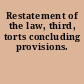 Restatement of the law, third, torts concluding provisions.