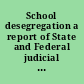 School desegregation a report of State and Federal judicial and administrative activity, as of September 1977 /