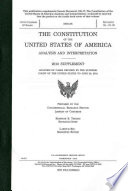 The Constitution of the United States of America analysis and interpretation : analysis of cases decided by the Supreme Court of the United States to ..