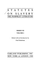 Statutes on slavery : the pamphlet literature /