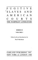 Fugitive slaves and American courts : the pamphlet literature /