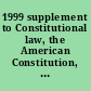 1999 supplement to Constitutional law, the American Constitution, Constitutional rights and liberties : eighth editions /
