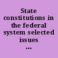 State constitutions in the federal system selected issues and opportunities for state initiatives.