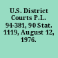 U.S. District Courts P.L. 94-381, 90 Stat. 1119, August 12, 1976.