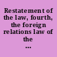 Restatement of the law, fourth, the foreign relations law of the United States treaties : tentative draft /