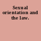Sexual orientation and the law.