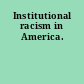 Institutional racism in America.