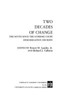 Two decades of change : the South since the Supreme Court desegregation decision /