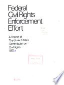 Federal civil rights enforcement effort : a report of the United States Commission on Civil Rights.