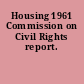 Housing 1961 Commission on Civil Rights report.