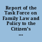 Report of the Task Force on Family Law and Policy to the Citizen's Advisory Council on the Status of Women.