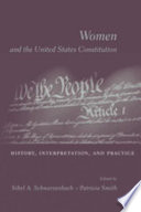 Women and the United States Constitution : history, interpretation, and practice /