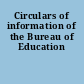 Circulars of information of the Bureau of Education