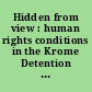 Hidden from view : human rights conditions in the Krome Detention Center /