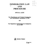 The Miscellaneous and technical immigration and naturalization amendments of 1991 and the regulations implementing the Immigration act of 1990.