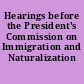 Hearings before the President's Commission on Immigration and Naturalization