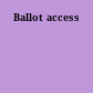 Ballot access