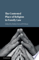 The contested place of religion in family law /