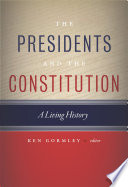 The Presidents and the Constitution : a living history /