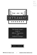 The joy of settlement : the family lawyer's guide to effective negotiations and settlement strategies /