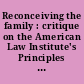 Reconceiving the family : critique on the American Law Institute's Principles of the law of family dissolution /