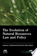 The evolution of natural resources law and policy /