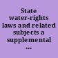State water-rights laws and related subjects a supplemental bibliography, 1959 to mid 1967 /