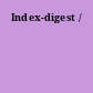 Index-digest /