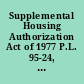 Supplemental Housing Authorization Act of 1977 P.L. 95-24, 91 Stat. 55, April 30, 1977.