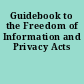 Guidebook to the Freedom of Information and Privacy Acts